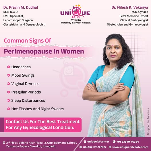 Perimenopause symptoms Junagadh, hormonal changes in women, best fertility centre in Junagadh, best IVF center in Junagadh, perimenopause guidance Junagadh, mood swings perimenopause, sleep problems perimenopause, hot flashes treatment Junagadh, reproductive health in Saurashtra, Unique IVF Hospital Junagadh